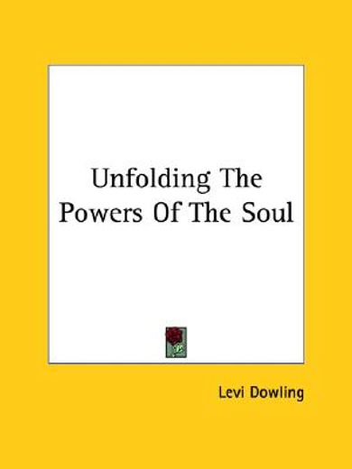 unfolding the powers of the soul
