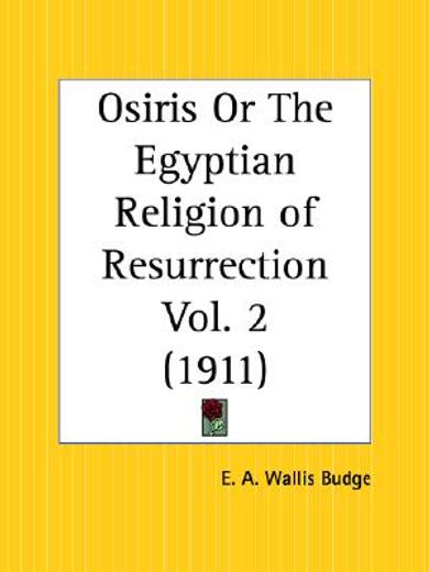 osiris or the egyptian religion of resurrection 1911