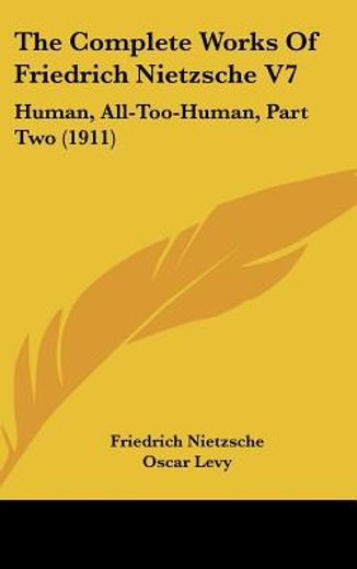 the complete works of friedrich nietzsche,human, all-too-human