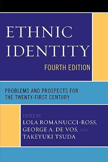 ethnic identity,problems and prospects for the twenty-first century