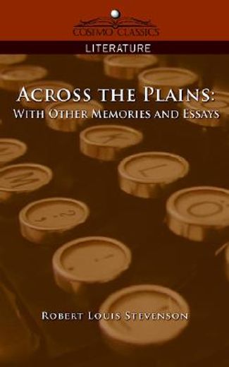 across the plains,with other memories and essays