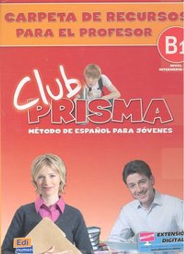 Club Prisma B1 Intermedio-Alto Carpeta de Recursos Para El Profesor (en Inglés)