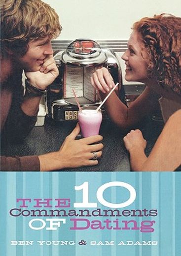 the 10 commandments of dating (en Inglés)