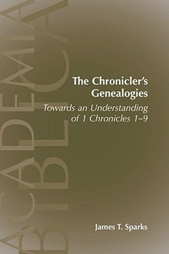 the chronicler´s genealogies,towards an understanding of 1 chronicles 1-9