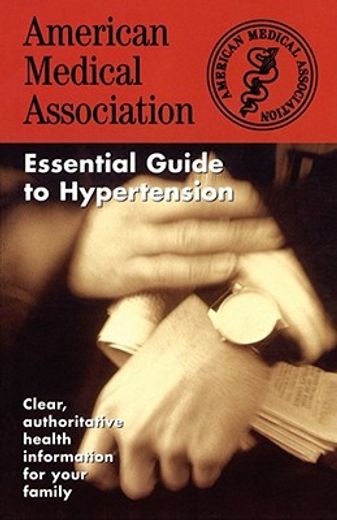 essential guide to hypertension,american medical association (en Inglés)