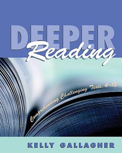deeper reading,comprehending challenging texts, 4-12