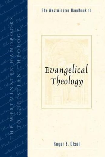 the westminster handbook to evangelical theology