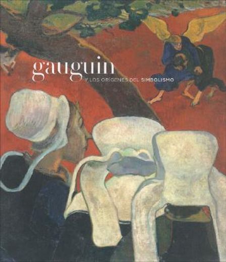 Gauguin y los orígenes del Simbolismo (Formato grande) (in Spanish)