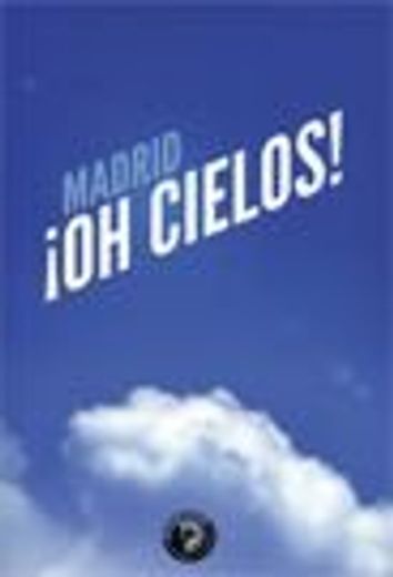 Madrid Oh Cielos (Exposiciones)