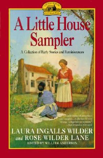 a little house sampler,laura ingalls wilder and rose wilder lane (in English)
