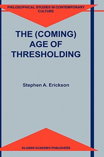 the (coming) age of thresholding (in English)