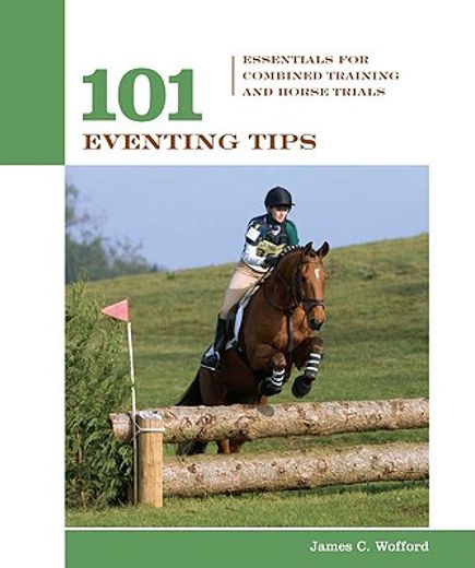 101 eventing tips,essentials for combined training and horse trials (en Inglés)