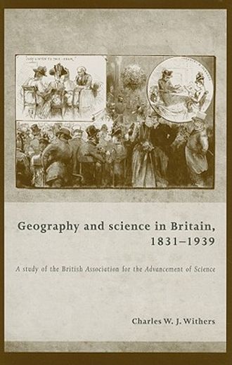 geography and science in britain, 1831-1939,a study of the british association for the advancement of science