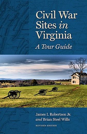 civil war sites in virginia,a tour guide (en Inglés)