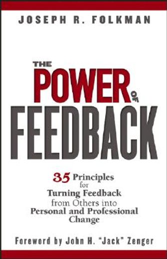 the power of feedback,35 principles for turning feedback from others into personal and professional change (in English)