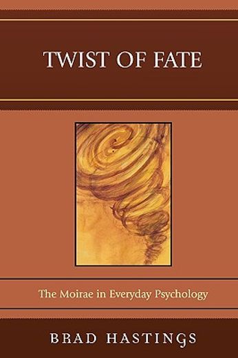 twist of fate,the moirae in everyday psychology