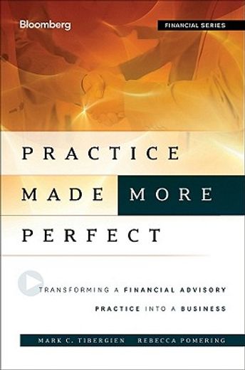 practice made (more) perfect,transforming a financial advisory practice into a business