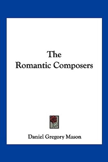 the romantic composers