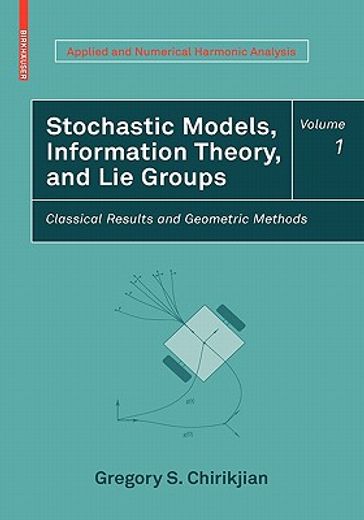 stochastic models, information theory, and lie groups,classical results and geometric methods