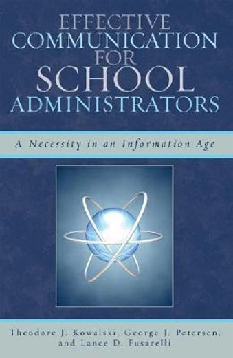 effective communication for school administrators,a necessity in an information age