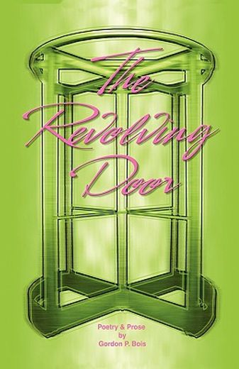 the revolving door,poetry and prose