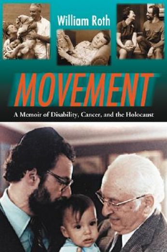 movement,a memoir of a disabled cancer, and the holocaust
