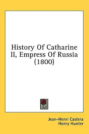 history of catharine ii, empress of russ