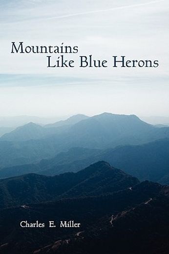 mountains like blue herons