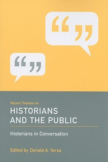 recent themes on historians and the public,historians in conversation