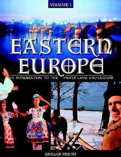 Eastern Europe: An Introduction to the People, Lands, and Culture [3 Volumes] (en Inglés)