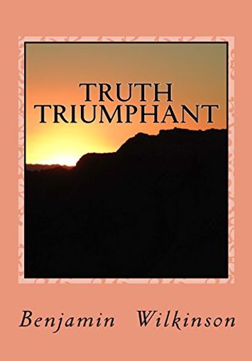 Truth Triumphant: The Church in the Wilderness (in English)