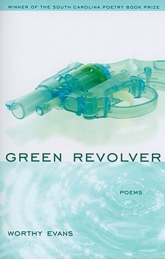 green revolver,poems
