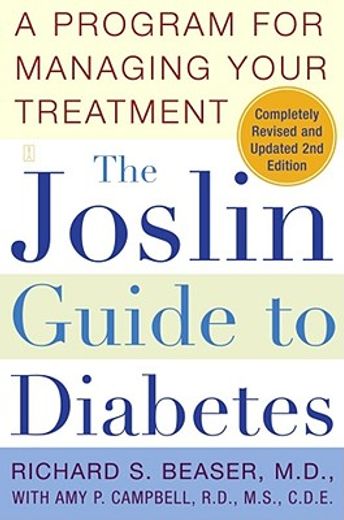 the joslin guide to diabetes,a program for managing your treatment