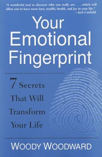 your emotional fingerprint: 7 secrets that will transform your life (en Inglés)
