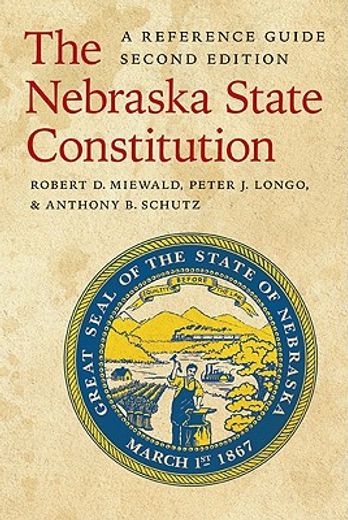 the nebraska state constitution,a reference guide, second edition