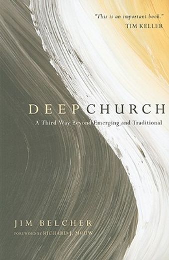 deep church,a third way beyond emerging and traditional (in English)