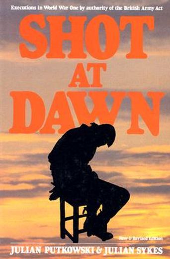 shot at dawn,executions in world war i by authority of the british army act
