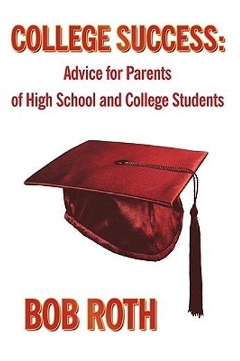 college success,advice for parents of high school and college students