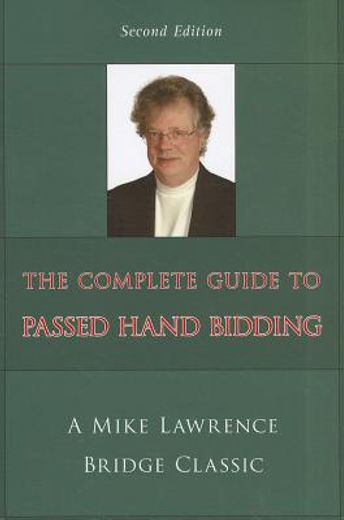 the complete guide to passed hand bidding (en Inglés)