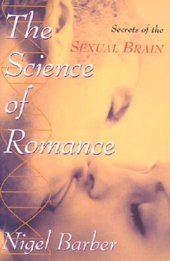 the science of romance,secrets of the sexual brain