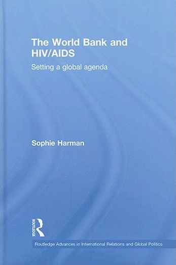 the world bank and hiv/aids,setting a global agenda