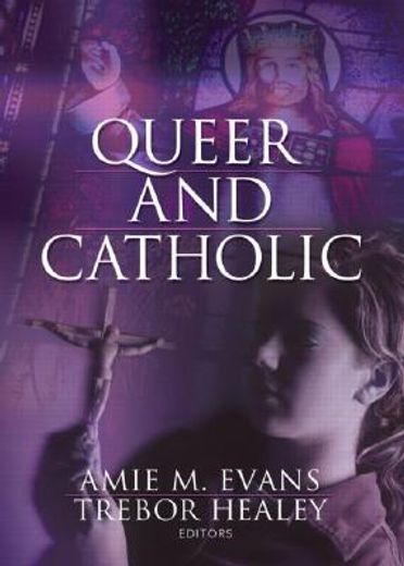 Queer and Catholic (en Inglés)