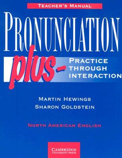 pronunciation plus,practice through interaction : teacher´s manual