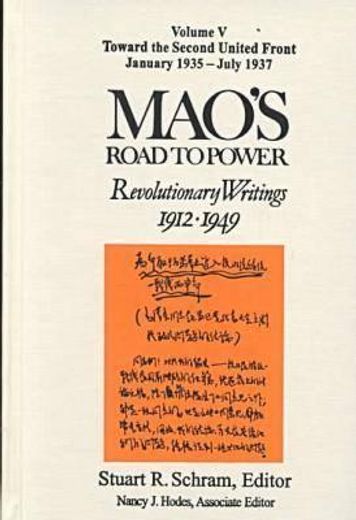 mao´s road to power,revolutionary writings 1912-1949 : toward the second united front january 1935-july 1937