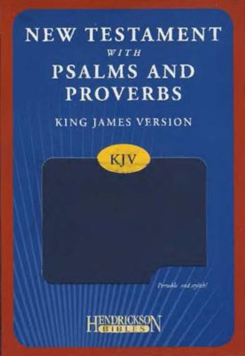 the new testament with psalms and proverbs,king james version, blue, flexisoft (en Inglés)