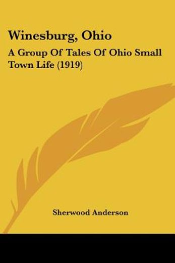 winesburg, ohio,a group of tales of ohio small town life