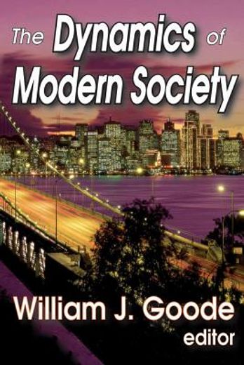 The Dynamics of Modern Society (en Inglés)