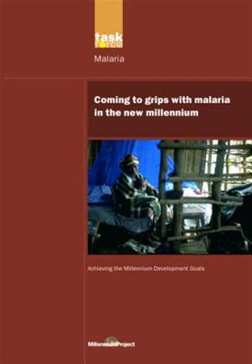 Un Millennium Development Library: Coming to Grips with Malaria in the New Millennium (en Inglés)