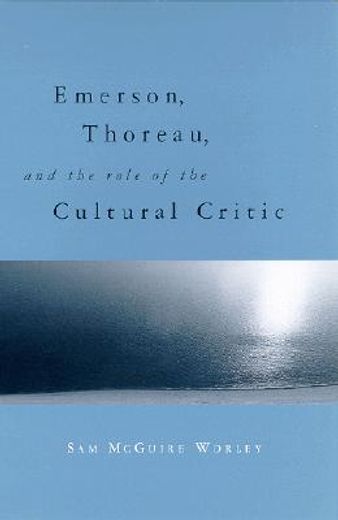 emerson, thoreau, and the role of the cultural critic