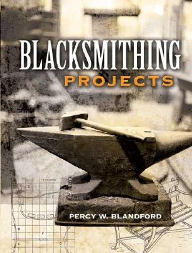 blacksmithing projects (en Inglés)